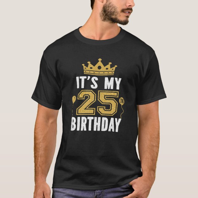 Camiseta Es mi regalo de cumpleaños número 25 para un hombr (Anverso)