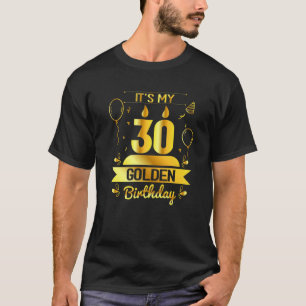 Camiseta Es mi regalo de cumpleaños número 30 de oro úni
