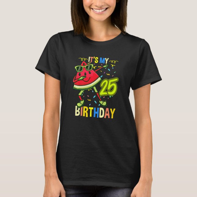 Camiseta Es mi sandía de cumpleaños número 25 (Anverso)