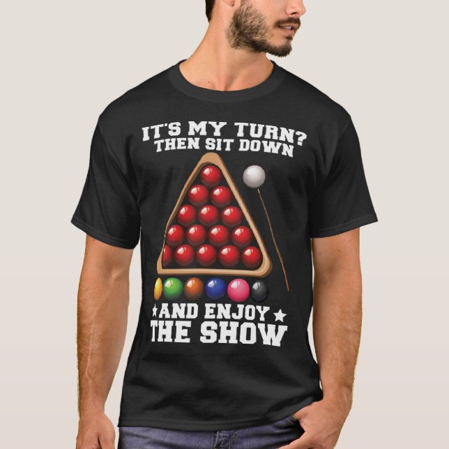 Camiseta Es mi turno luego sentarme y disfrutar del show Sn (Anverso)