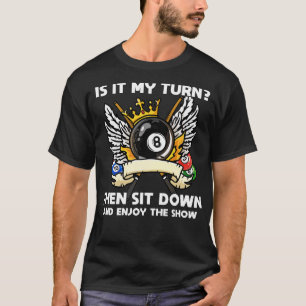 Camiseta Es Mi Turno, Luego Sentarse Y Disfrutar De La Pisc