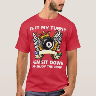 Camiseta Es Mi Turno, Luego Sentarse Y Disfrutar De La Pisc