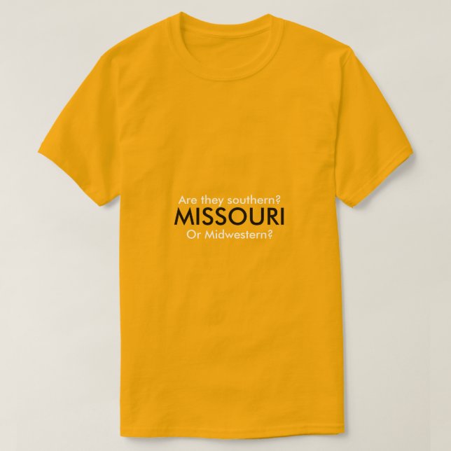 Camiseta ¿Es Misuri sureño o medio oeste? (Diseño del anverso)