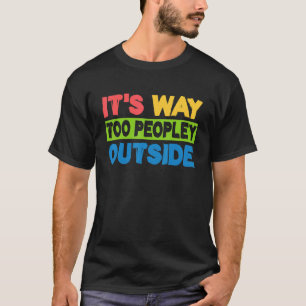 Camiseta Es muy popular fuera de Gag Introvert