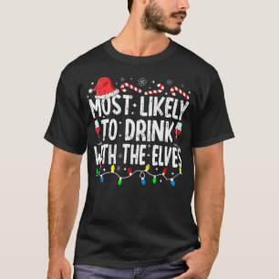 Camiseta Es Muy Probable Que Beba Con El Elfos Bebiendo C
