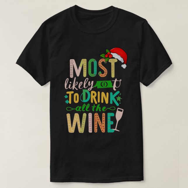 Camiseta Es Muy Probable Que Beba Todo El Vino 1 (Diseño del anverso)