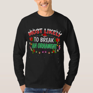 Camiseta Es Muy Probable Que Rompa Un Ornamento De Santa Ha