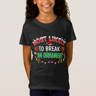 Camiseta Es Muy Probable Que Rompa Un Ornamento De Santa Ha