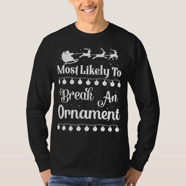 Camiseta Es Muy Probable Que Rompa Una Ornamenta Navidad En (Anverso)