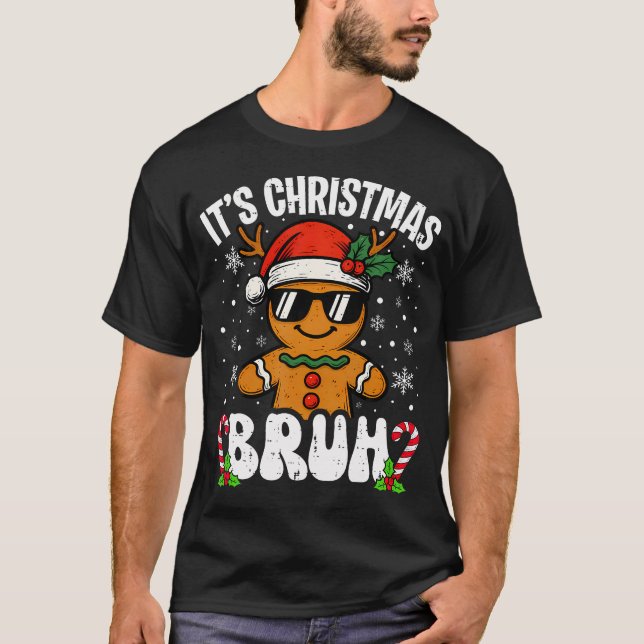 Camiseta Es Navidad Hermano Meme Divertido Pan De Jengibre  (Anverso)