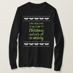 Camiseta Es navidad y estamos todos en miseria