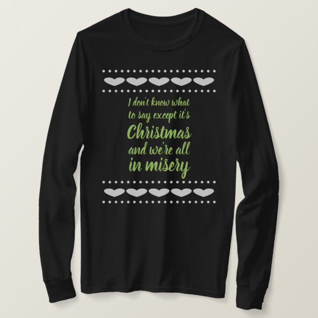 Camiseta Es navidad y estamos todos en miseria (Anverso del diseño)