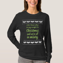 Camiseta Es navidad y estamos todos en miseria