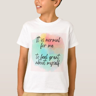 Camiseta Es normal que me sienta bien por mí mismo