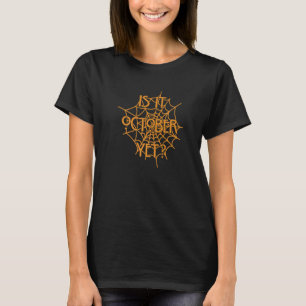 Camiseta Es Octubre Ya Es Araña Cuidada Web Halloween 1