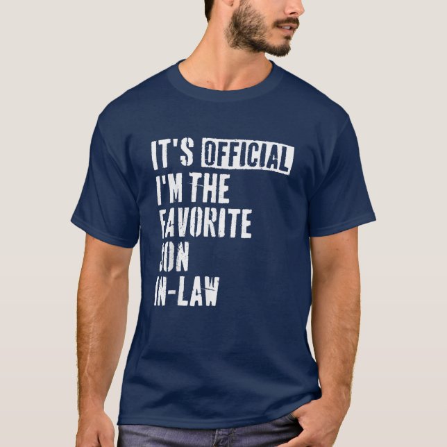 Camiseta Es oficial que soy el hijo favorito en la ley (Anverso)