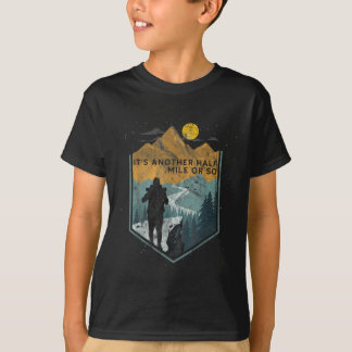 Camiseta Es otra media milla más o menos de senderismo en m