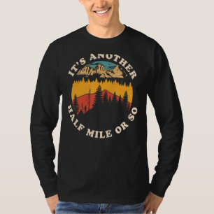 Camiseta Es otra media milla o algo así - Divertido camping