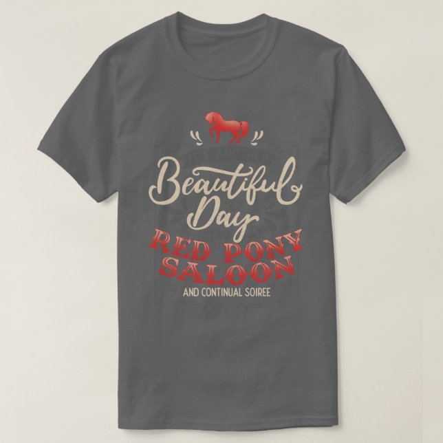 Camiseta Es otro hermoso día en el salón de pony rojo (Diseño del anverso)