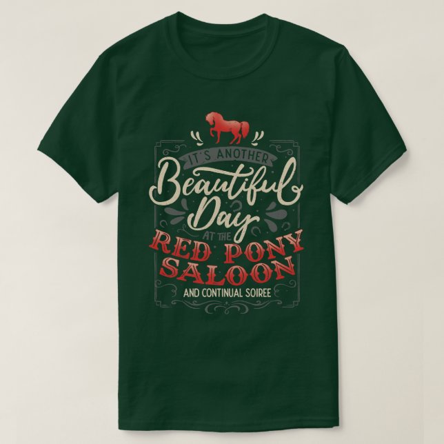 Camiseta Es otro hermoso día en el salón de pony rojo (Diseño del anverso)