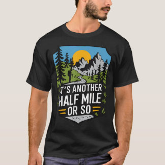 Camiseta Es Otro Medio Kilómetro O Así De Divertido Hiking