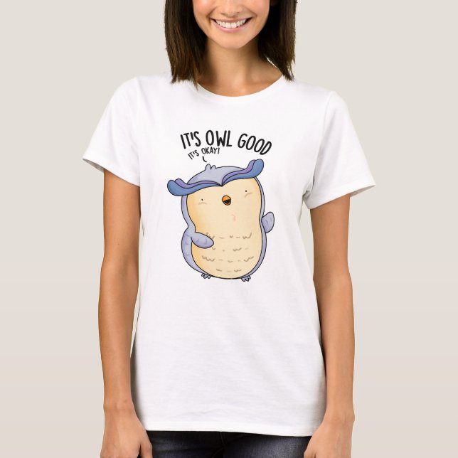 Camiseta Es Owl Good Funny Bird Pun (Anverso)