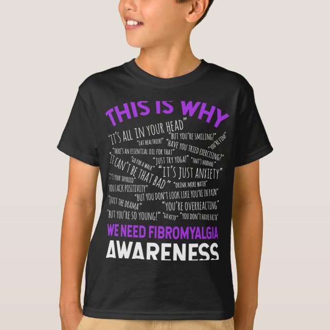 Camiseta Es Por Qué Necesitamos Conciencia Sobre Fibromialg (Anverso)