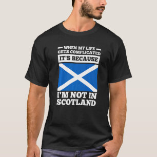 Camiseta Es porque no estoy en Scotland Scotland Premium