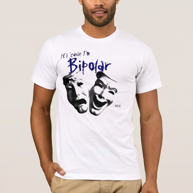Camiseta Es porque soy bipolar (Anverso)
