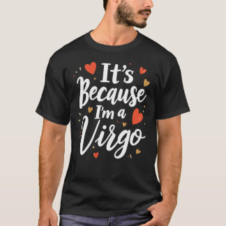 Camiseta Es porque soy un Virgo