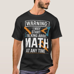 Camiseta Es posible que empiece a hablar sobre matemáticas