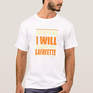 Camiseta Es Posible Que Traiga Lafayette Hometown Lou