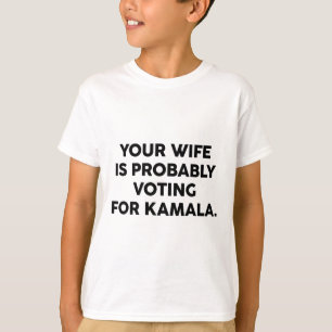 Camiseta Es probable que la esposa vote por Kamala Vota Ele