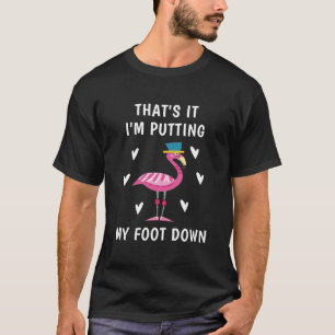 Camiseta Es que estoy bajando el pie - Flamingo