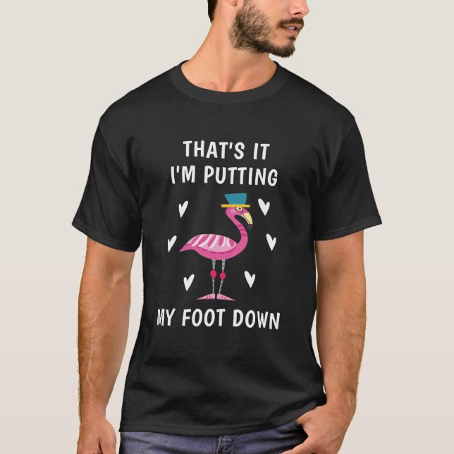Camiseta Es que estoy bajando el pie - Flamingo (Anverso)