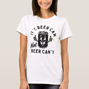 Camiseta Es que la cerveza no puede ser no divertido beber