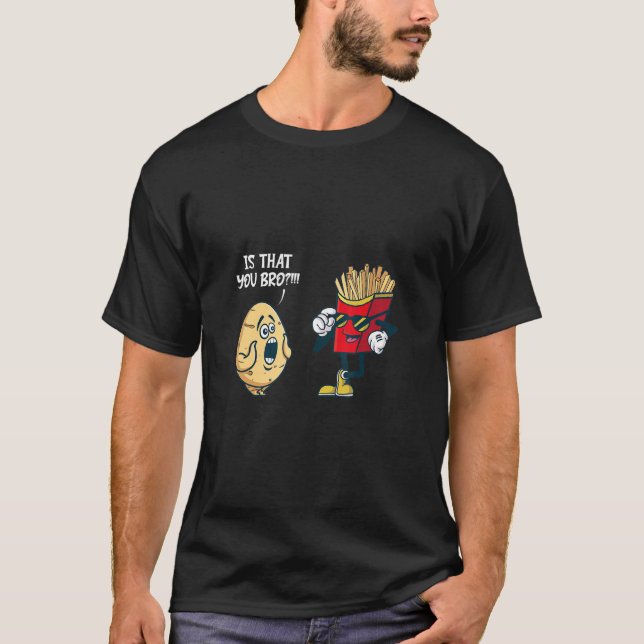 Camiseta Es que tú, tú, fritas fritas (Anverso)