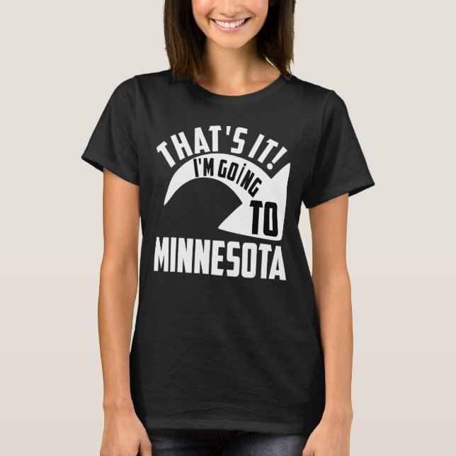 Camiseta Es que voy a Minnesota (Anverso)