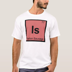 Camiseta Es - Química de Salchicha Italiana Tabla Periódica
