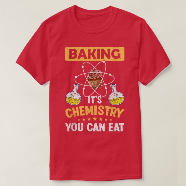 Camiseta Es química, puedes comer ciencia por encima de Ch (Diseño del anverso)