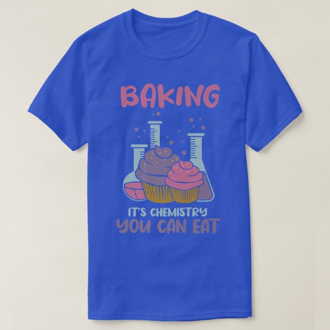 Camiseta Es química que puedes comer (Diseño del anverso)