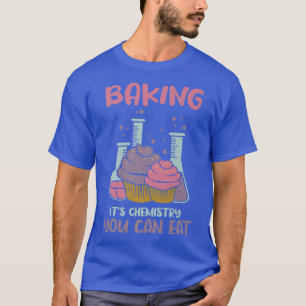 Camiseta Es química que puedes comer