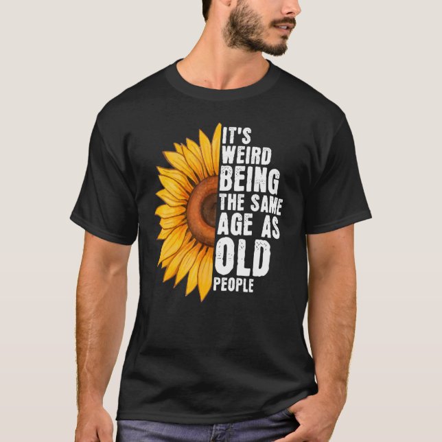 Camiseta Es raro ser de la misma edad que los ancianos Sunf (Anverso)