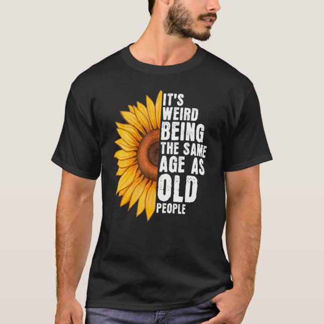 Camiseta Es raro ser de la misma edad que los ancianos Sunf (Anverso)