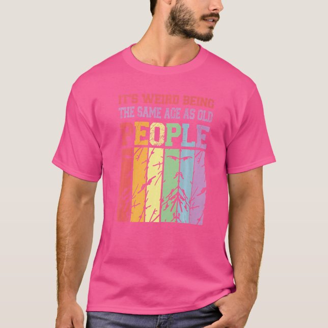 Camiseta Es raro ser de la misma edad que los ancianos Vint (Anverso)