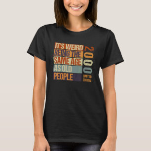 Camiseta Es raro ser de la misma edad que nacen los anciano