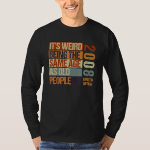 Camiseta Es raro ser de la misma edad que nacen los anciano