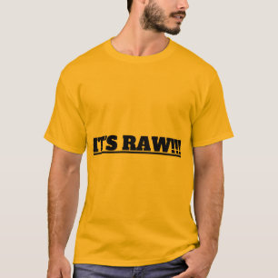 CAMISETA ¡¡¡ES RAW!!!