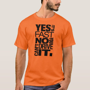 Camiseta Es sí ningún rápido usted no puede conducirlo -6-