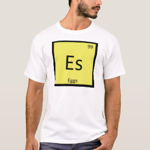 Camiseta Es - Símbolo de tabla periódica de química de huev
